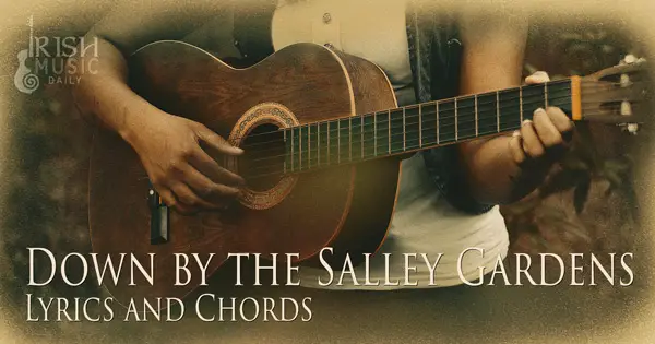 Down by the Salley Gardens Lyrics and Chords