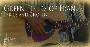 Green Fields of France Lyrics and Chords