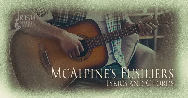 McAlpines Fusiliers lyrics and chords