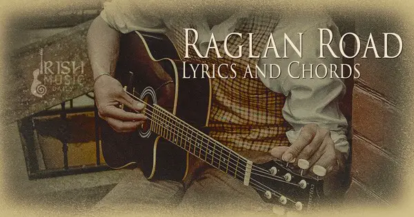 Raglan Road Lyrics and Chords