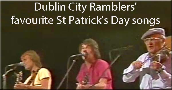 Dublin City Ramblers' top 5 St Patrick’s Day songs