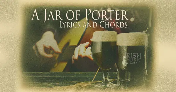 A JAr of PA Jar of Porter lyrics and chordsorter lyrics and chords